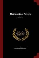 Harvard Law Review; Volume 2