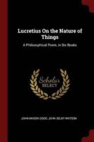 Lucretius on the Nature of Things