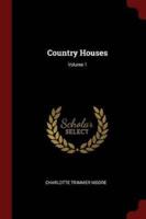 Country Houses; Volume 1