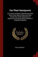 Our Plant Immigrants