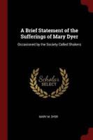 A Brief Statement of the Sufferings of Mary Dyer