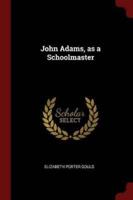 John Adams, as a Schoolmaster