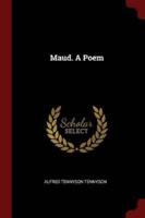 Maud. A Poem