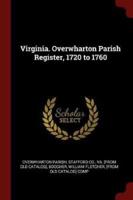 Virginia. Overwharton Parish Register, 1720 to 1760