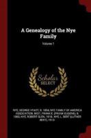 A Genealogy of the Nye Family; Volume 1