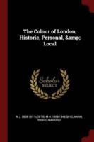 The Colour of London, Historic, Personal, & Local