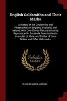 English Goldsmiths and Their Marks