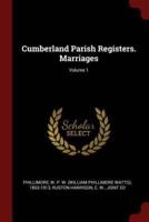 Cumberland Parish Registers. Marriages; Volume 1