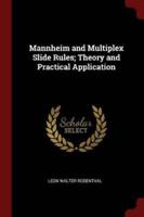 Mannheim and Multiplex Slide Rules; Theory and Practical Application