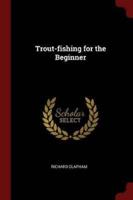 Trout-Fishing for the Beginner