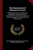 The Examination of Witnesses in Court