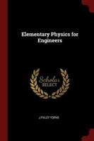 Elementary Physics for Engineers