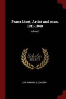 Franz Liszt, Artist and Man. 1811-1840; Volume 2
