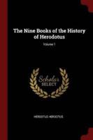 The Nine Books of the History of Herodotus; Volume 1