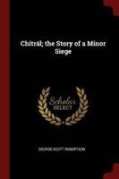 Chitrál; The Story of a Minor Siege