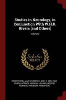 Studies in Neurology, in Conjunction With W.H.R. Rivers [And Others]; Volume 2