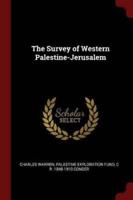 The Survey of Western Palestine-Jerusalem