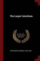 The Larger Catechism
