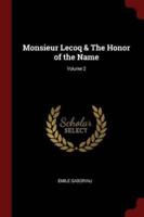 Monsieur Lecoq & The Honor of the Name; Volume 2