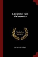 A Course of Pure Mathematics