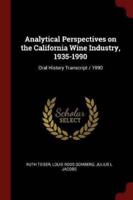 Analytical Perspectives on the California Wine Industry, 1935-1990