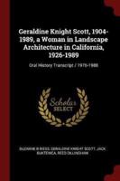 Geraldine Knight Scott, 1904-1989, a Woman in Landscape Architecture in California, 1926-1989