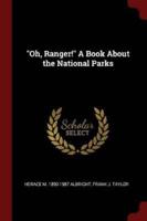 Oh, Ranger! A Book About the National Parks