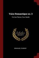 Valse Romantique no. 3: For two Pianos, Four Hands