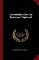 The Parables of the Old Testament, Explained