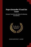 Pope Alexander VI and His Court