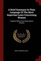 A Brief Summary In Plain Language Of The Most Important Laws Concerning Women