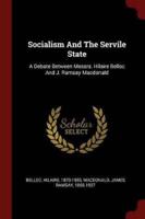 Socialism and the Servile State