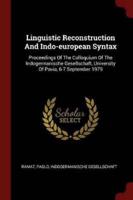 Linguistic Reconstruction And Indo-European Syntax