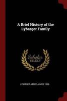 A Brief History of the Lybarger Family