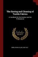 The Dyeing and Cleaning of Textile Fabrics
