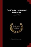 The Whisky Insurrection [Microform]