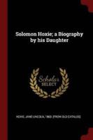 Solomon Hoxie; a Biography by His Daughter