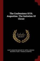 The Confessions Of St. Augustine. The Imitation Of Christ
