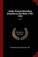 Anglo-French Boundary Disputes in the West, 1749-1763