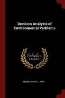 Decision Analysis of Environmental Problems