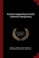 Factors Supporting Faculty Collective Bargaining