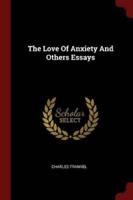 The Love of Anxiety and Others Essays