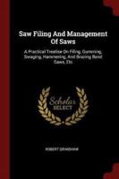 Saw Filing and Management of Saws