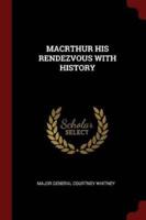 Macrthur His Rendezvous With History