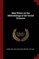 Max Weber on the Methodology of the Social Sciences