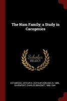 The Nam Family; a Study in Cacogenics
