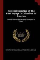 Personal Narrative of the First Voyage of Columbus to America