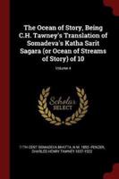The Ocean of Story, Being C.H. Tawney's Translation of Somadeva's Katha Sarit Sagara (Or Ocean of Streams of Story) of 10; Volume 4