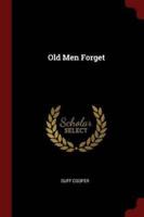 Old Men Forget