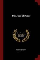 Pleasure Of Ruins